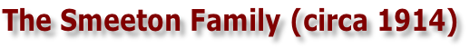 The Smeeton Family (circa 1914)