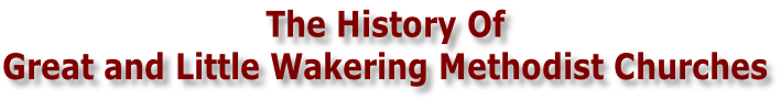 The History Of Great and Little Wakering Methodist Churches